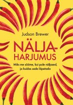 Näljaharjumus. Miks me sööme, kui pole näljased, ja kuidas seda lõpetada