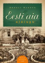 Eesti aia ajalugu. Oluliselt täiendatud trükk