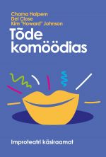 Tõde komöödias. Improvisatsiooni käsiraamat