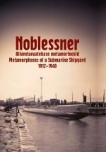 Noblessner. Allveelaevatehase metamorfoosid 1912-1940