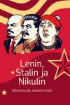 Lenin, Stalin ja Nikulin. Nõukogude anekdoodid