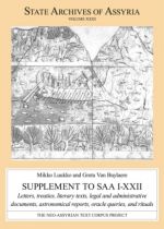 Supplement to SAA I-XXII. Letters, Treaties, Literary Texts, Legal and Administrative Documents, Astronomical Reports, Oracle Queries, and Rituals. SAA 23