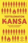 Tottelematon kansa. Poliittisen vastarinnan muuttuvat muodot