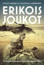 Erikoisjoukot. Päämajan kaukopartioista erikoisjääkäreihin