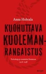 Kuohuttava kuolemanrangaistus. Veritekoja ja tuomioita Suomessa 1926-1938