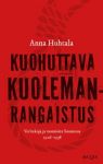 Kuohuttava kuolemanrangaistus. Veritekoja ja tuomioita Suomessa 1926-1938