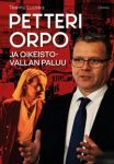 Petteri Orpo ja oikeistovallan paluu