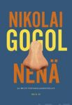 Nenä. Ja muut pietarilaisnovellit