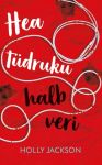 Hea tüdruku halb veri