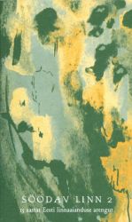 Söödav linn 2: 15 aastat Eesti linnaaianduse arengut