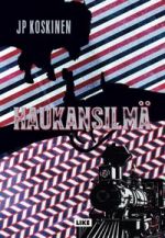 Haukansilmä. Romaani