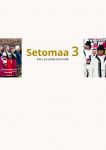 Setomaa 3. Keel ja uuem kultuur