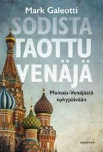 Sodista taottu Venäjä. Muinais-Venäjästä nykypäivään