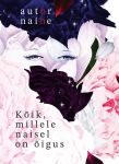Kõik, millele naisel on õigus. Autor on naine