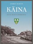 Käina. Elust, olust  ja inimestest