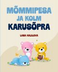 Mõmmipesa ja kolm karusõpra