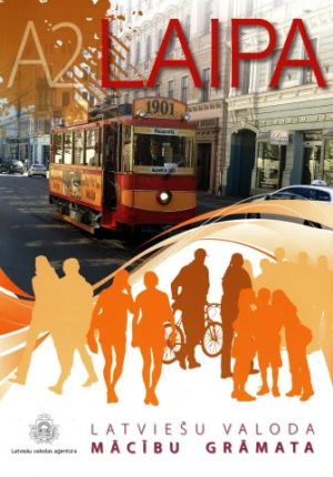 Laipa. Latvieshu valoda. Macibu Gramata / Textbook A2