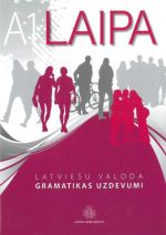 Laipa. Latvieshu valoda. Gramatikas uzdevumi / Grammar exercises A1