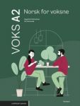 Voks A2. Tekstbok: Norsk for voksne