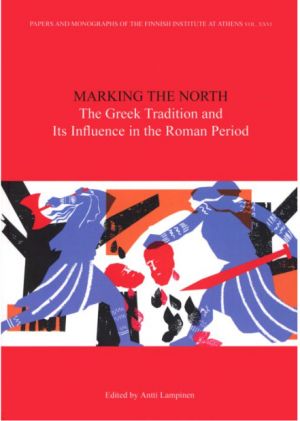 Marking the North. The Greek Tradition and Its Influence in the Roman Period