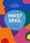 Miks? seks. Seksuaalsusest mitmekesiselt