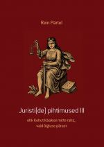 Juristide pihtimused iii ehk kohut käiakse mitte raha, vaid õigluse pärast