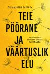 Teie pöörane ja väärtuslik elu. Kuidas igas vanuses endast parim anda