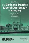 The Birth and Death of Liberal Democracy in Hungary. The Populist Logic of Polarisation as Hegemony