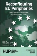 Reconfiguring EU Peripheries. Political Elites, Contestation, and Geopolitical Shifts
