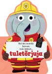 Kui ma suureks kasvan, saab minust... tuletõrjuja