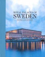 Royal palaces of Sweden: people and stories