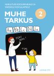 Muhe tarkus 2 osa. Harjutusi kooliminejale ja värskele koolilapsele