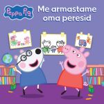 Me armastame oma peresid
