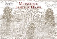 Metskitsed lehte ja haava