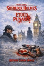Detektiiv sherlock holmes. Etüüd punases