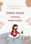 Õpsid hoos. Kohting kogemusega