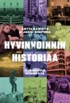 Hyvinvoinnin historiaa. Ajankuvia Suomesta