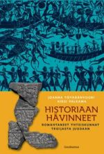 Historiaan hävinneet. Romahtaneet yhteiskunnat Troijasta Juudaan