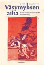 Väsymyksen aika. Hermovoimattomuudesta aivosumuun