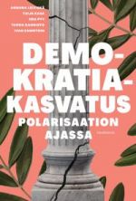 Demokratiakasvatus polarisaation ajassa