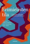 Erimielisten tila. Vaikeiden aiheiden käsittely opetuksessa