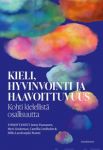 Kieli, hyvinvointi ja haavoittuvuus. Kohti kielellistä osallisuutta