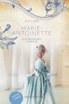 Marie antoinette. Kuningannaks saamine