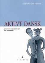 Aktivt dansk. Grammar and Word List for Beginners