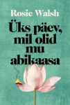 Üks päev, mil olid mu abikaasa