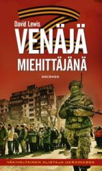 Venäjä miehittäjänä. Väkivaltainen alistaja Ukrainassa