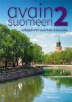 Avain suomeen 2. Arkipäivän suomea aikuisille