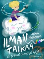 Ilman taikaa. Fii ja kuusi ihmeellistä kykyä