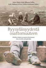 Ryysyläisyydestä osattomuuteen. Köyhyys lasten ja nuorten kertomana 1800-luvulta nykypäivään