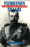 Viimeinen tsaari. Nikolai II: n elämä ja kuolema